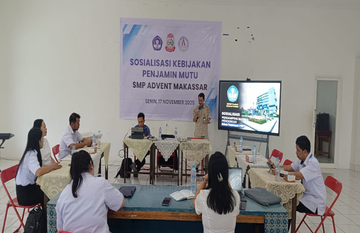 SOSIALISASI PENJAMINAN MUTU PENDIDIKAN SMP ADVENT MAKASSAR